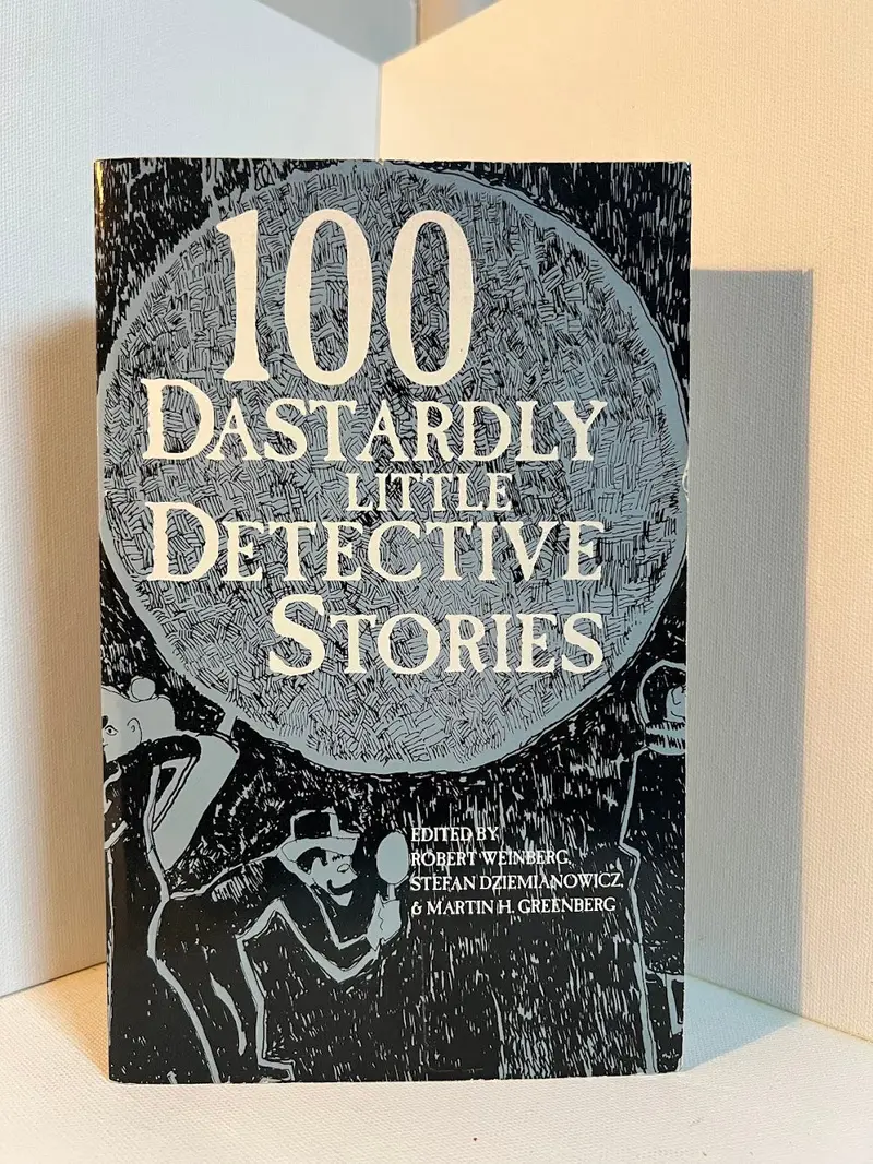 100 Dastardly Little Detective Stories: Classic Whodunits And Twists 1