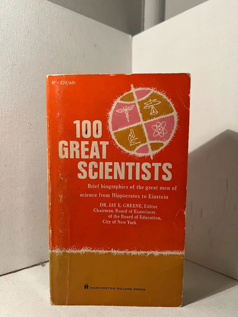 100 Great Scientists: Pioneers Who Shaped Modern Science 1
