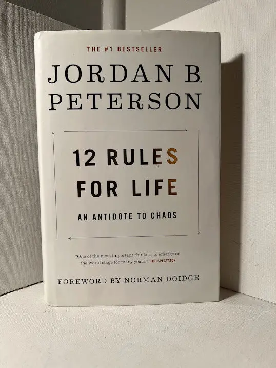 12 Rules For Life: An Antidote To Chaos By Jordan B. Peterson 1