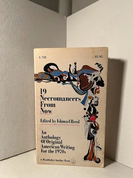 19 Necromancers From Now: An Ishmael Reed Anthology 1