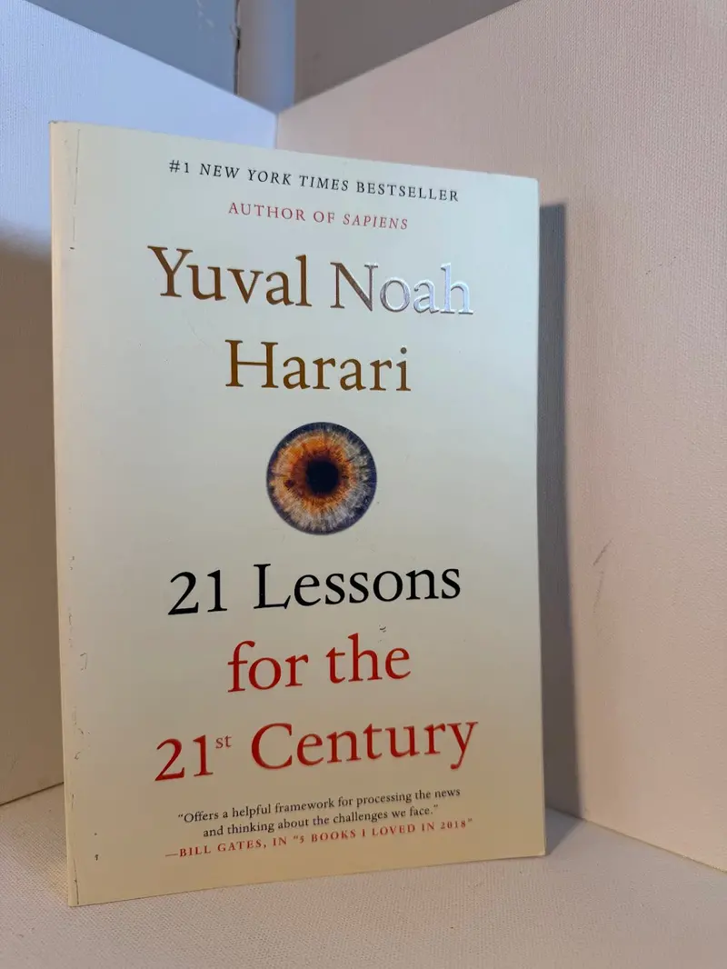 21 Lessons For The 21St Century: Insights On Technology, Society, And Survival By Yuval Noah Harari 1