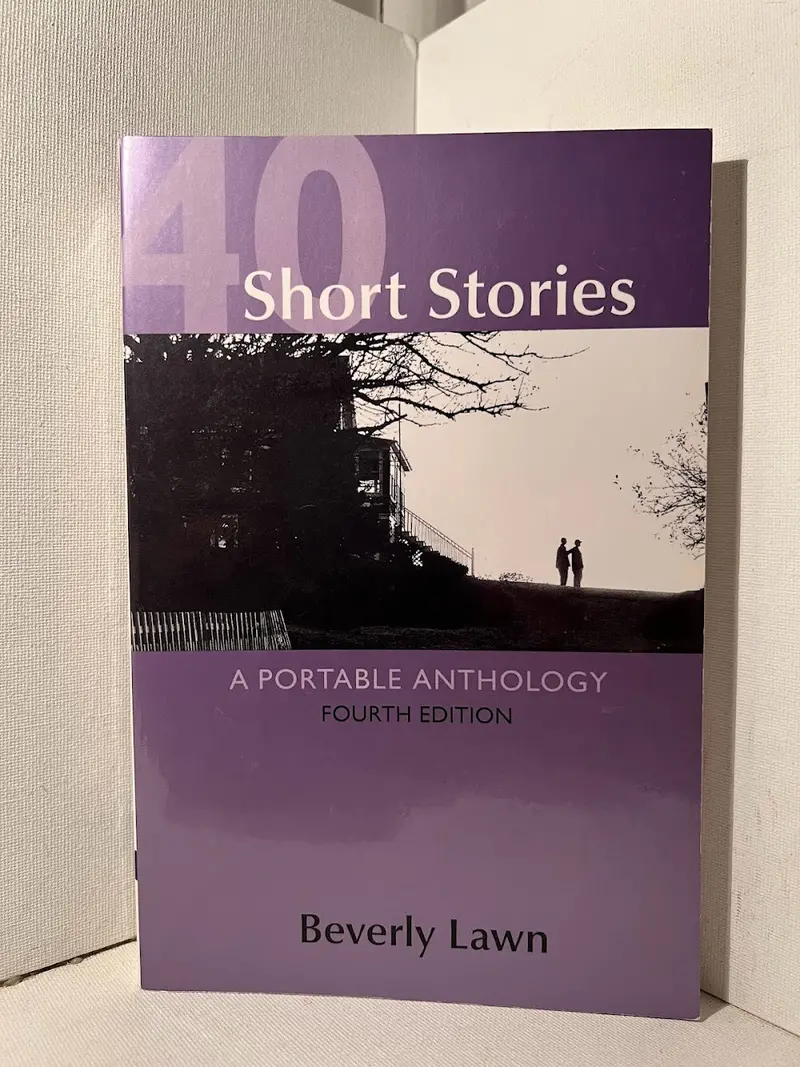40 Short Stories: A Portable Anthology, Third Edition, Edited By Beverly Lawn 1
