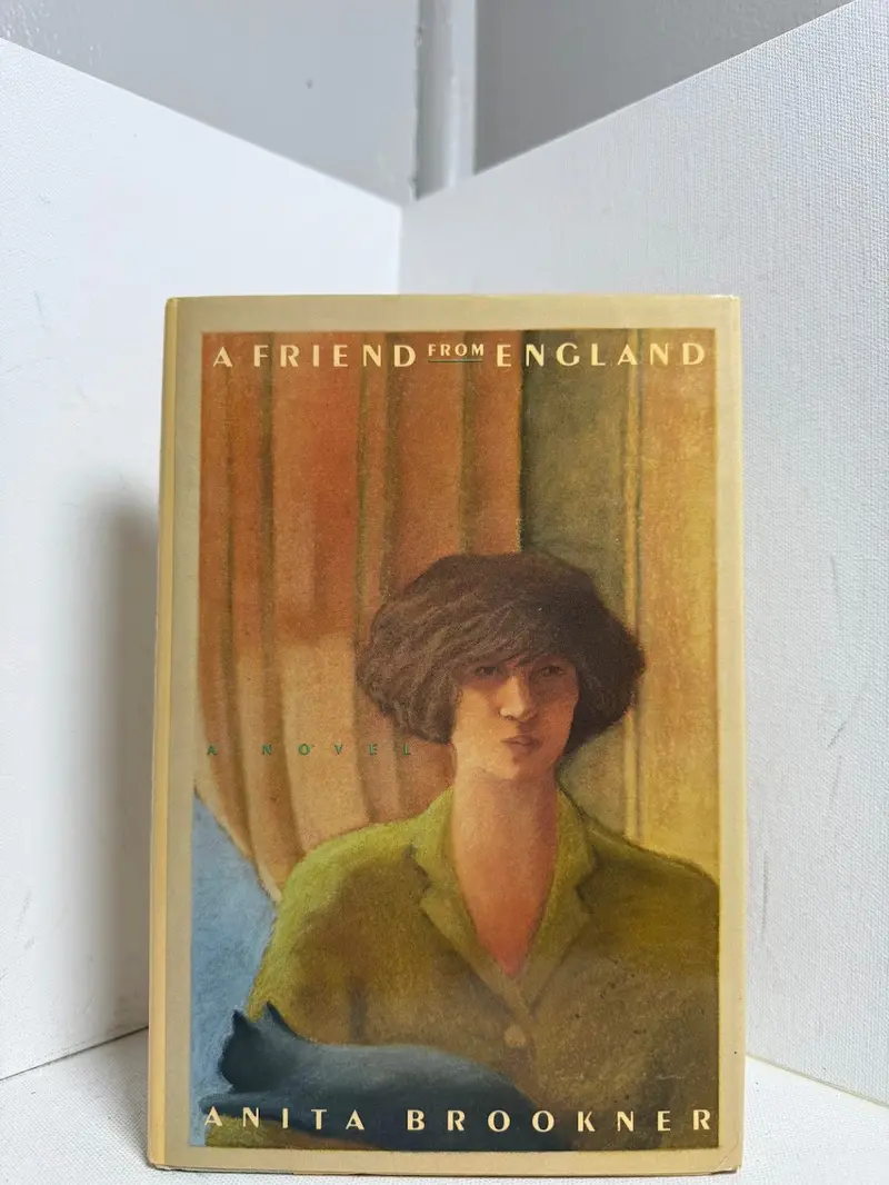 A Friend From England: A Novel Of Isolation And Intimacy By Anita Brookner 1