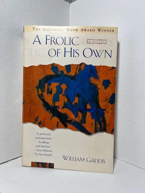A Frolic Of His Own: A Satirical Novel By William Gaddis 1