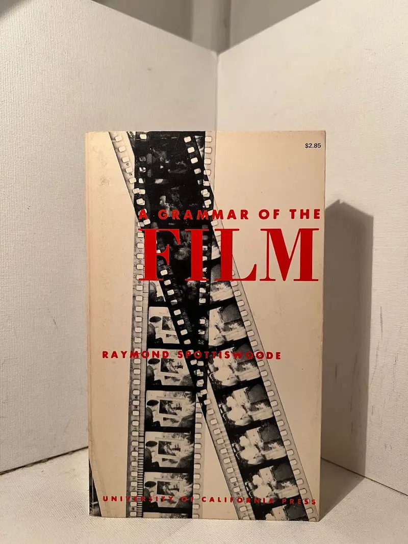 A Grammar Of Film: A Semiotic Approach To Cinema By Raymond Spottiswoode 1