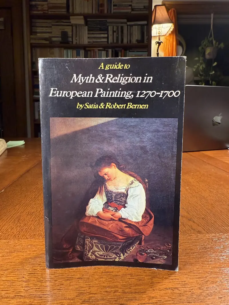 A Guide To Myth And Religion In European Painting (1270–1700): Satia And Robert Bernen’S Art Historical Reference 1