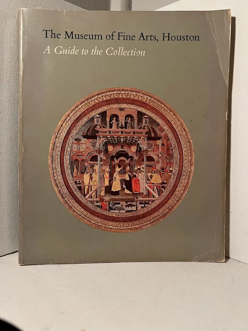 A Guide To The Collections: Museum Of Fine Arts, Houston 1