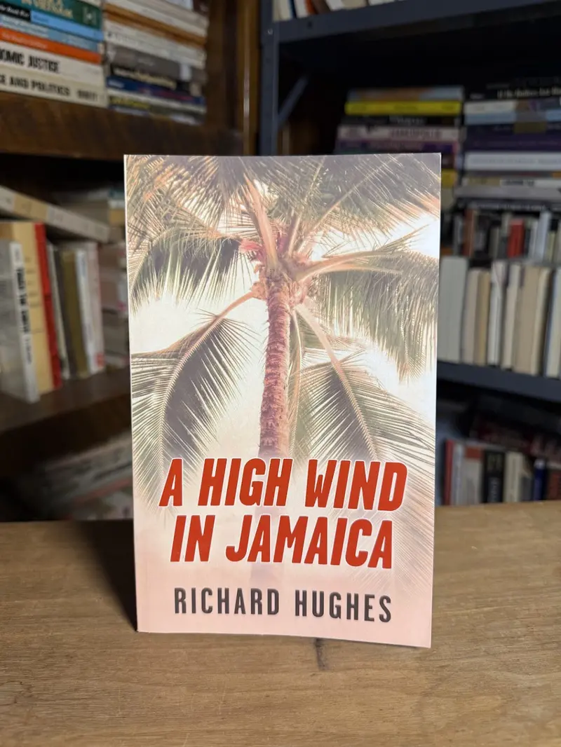 A High Wind In Jamaica: A Novel Of Moral Ambiguity By Richard Hughes 1