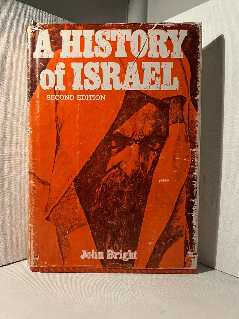 A History Of Israel: From Early Settlement To Modern Statehood By John Bright 1