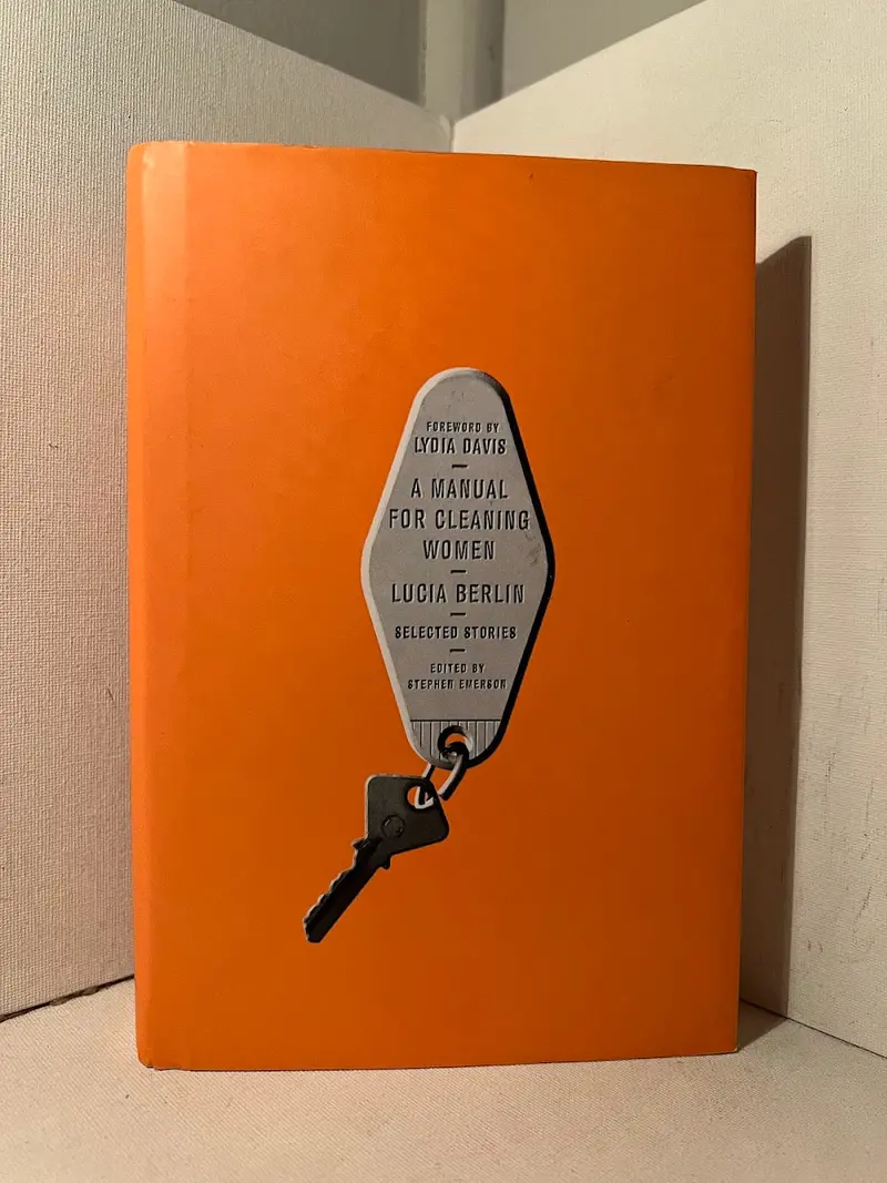A Manual For Cleaning Women: Stories By Lucia Berlin 1