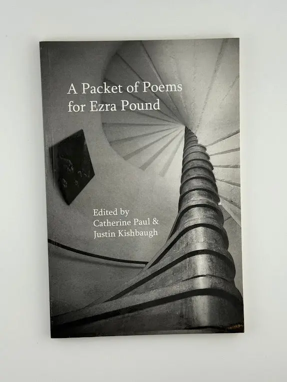 A Packet Of Poems For Ezra Pound: A Tribute Anthology Edited By Catherine Paul And Justin Kishbaugh 1