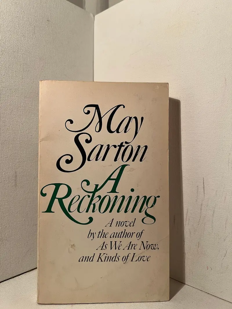A Reckoning: A Memoir Of Love, Loss, And Moral Reflection By May Sarton 1