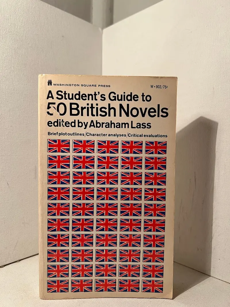 A Student’S Guide To Fifty British Novels: Literary Analysis Anthology Edited By Abraham Lass 1