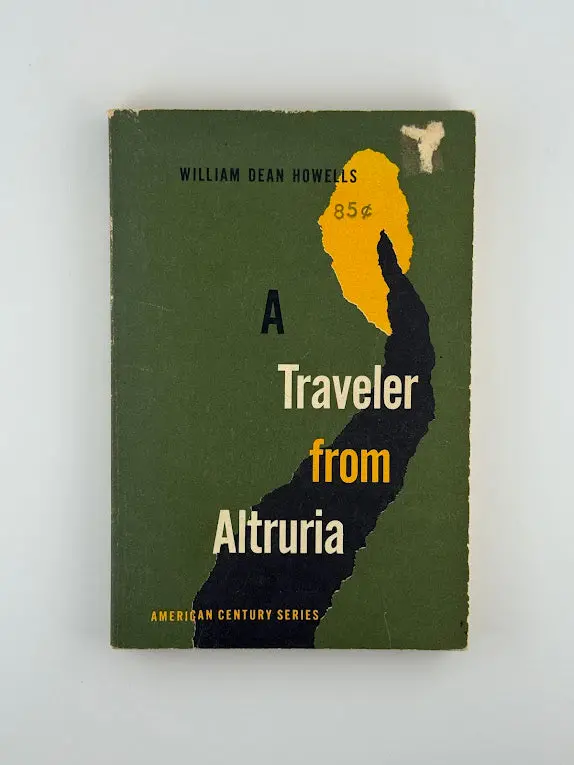 A Traveler From Altruria: William Dean Howells’ Utopian Satire 1