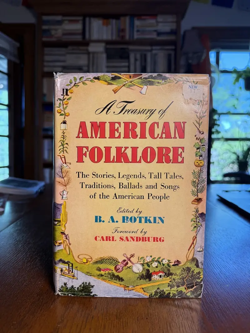 A Treasury Of American Folklore: Stories, Songs, Traditions, And Customs Compiled By B.A. Botkin 1