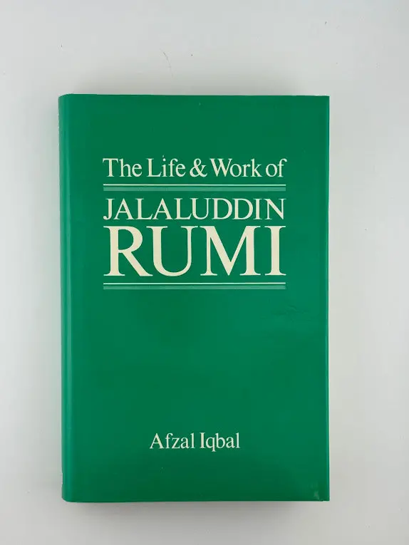 Afzal Iqbal'S The Life And Work Of Jalaluddin Rumi 1