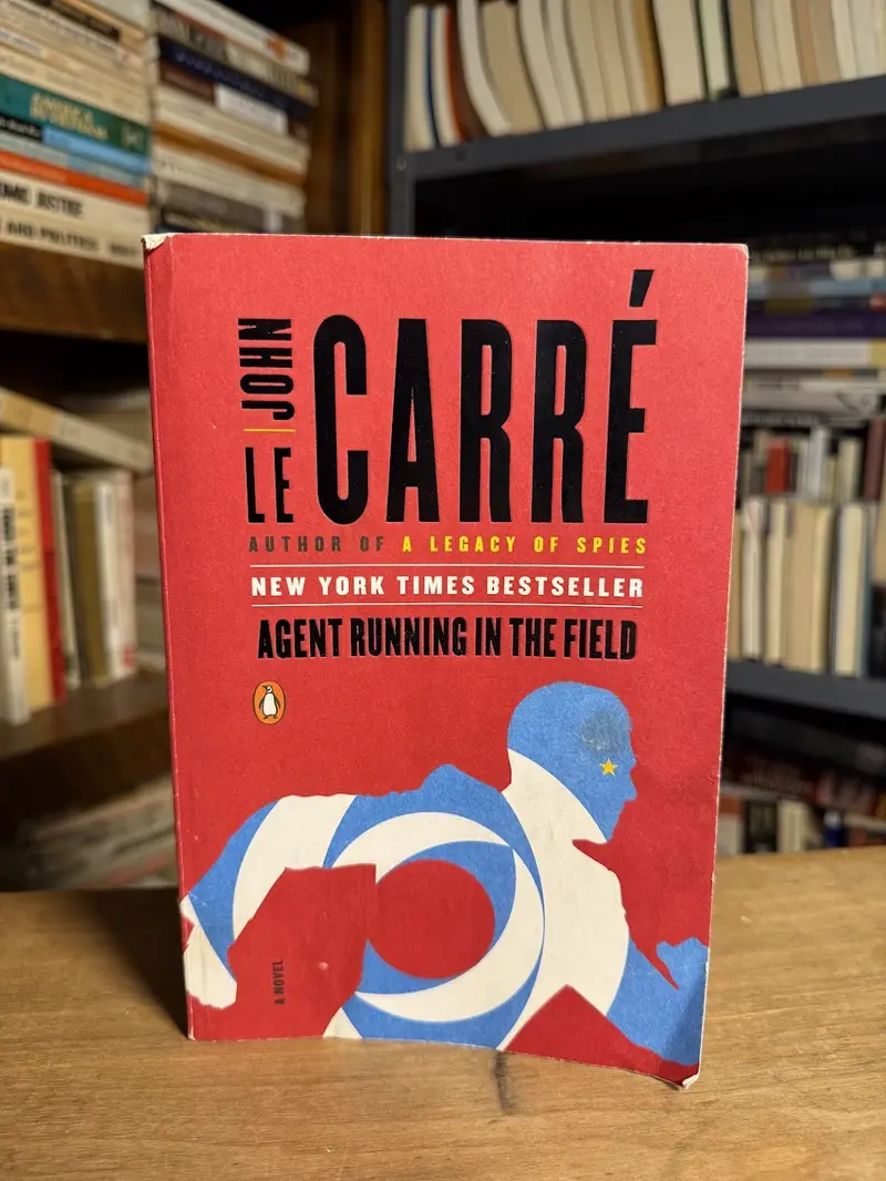 Agent Running In The Field: A Spy Thriller By John Le Carré 1