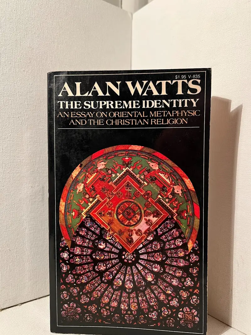Alan Watts' The Supreme Identity: An Essay On Oriental Metaphysics 1