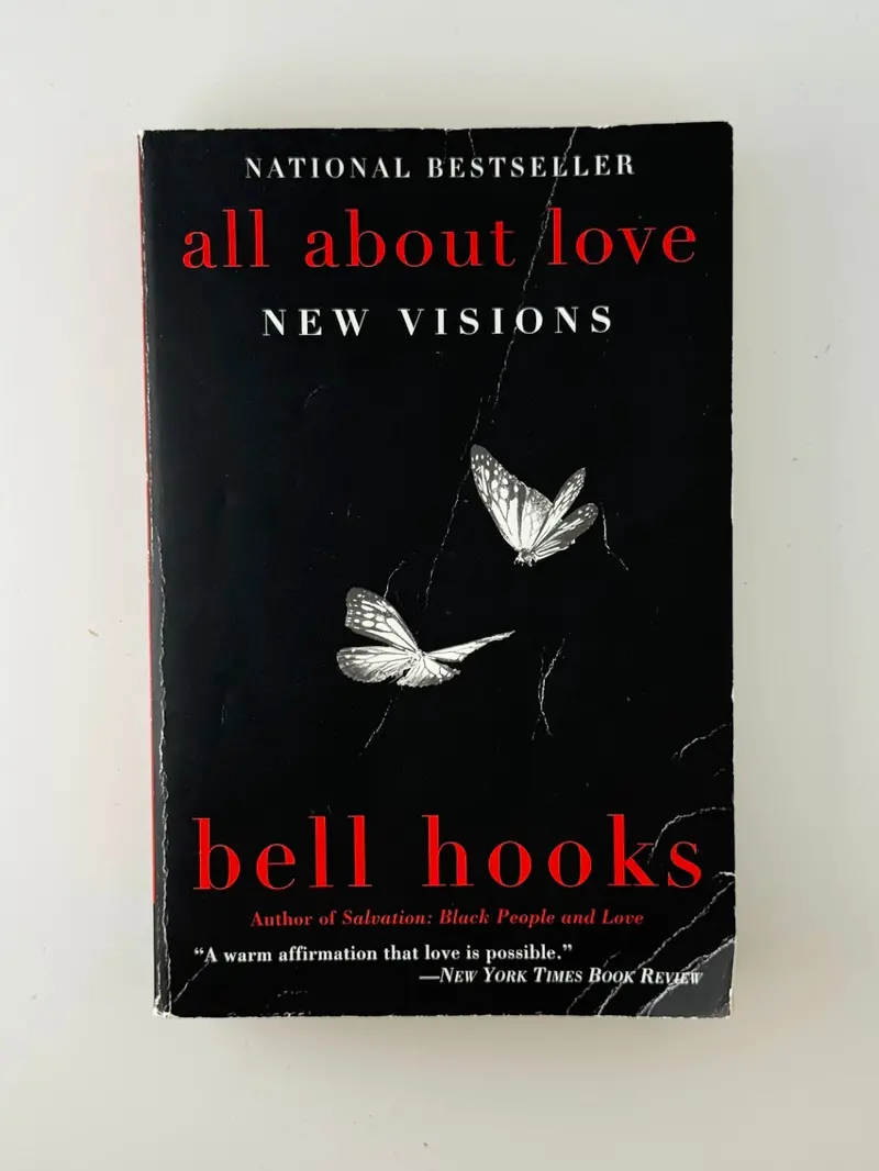 All About Love: New Visions — A Groundbreaking Work On Love As A Transformative Force By Bell Hooks 1