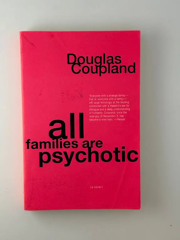 All Families Are Psychotic: A Novel By Douglas Coupland 1