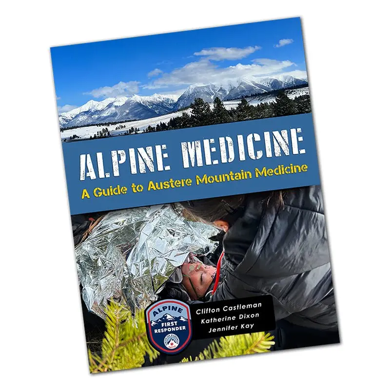 Alpine Medicine: Austere Mountain Emergency Care Guide (Paperback) 1