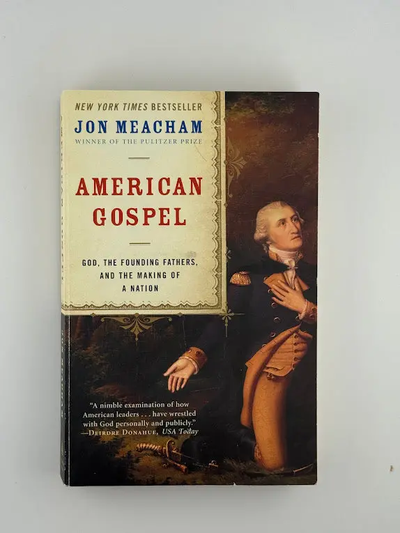 American Gospel: God, The Founding Fathers, And The Making Of A Nation By Jon Meacham 1