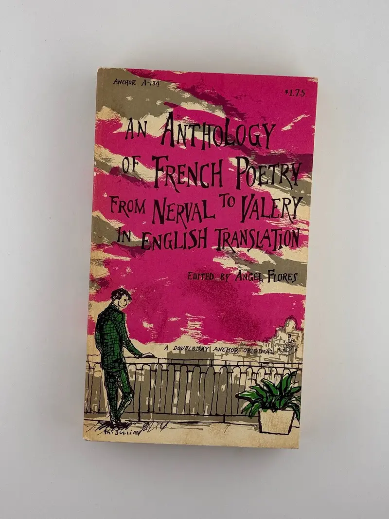 An Anthology Of French Poetry From Nerval To Valéry: Edited By Angel Flores 1