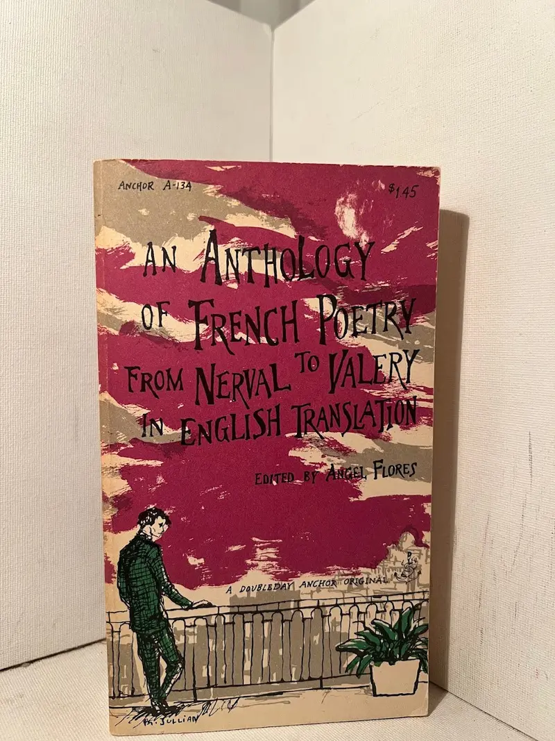 An Anthology Of French Poetry From Nerval To Valéry: English Translations 1