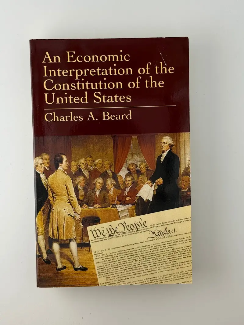 An Economic Interpretation Of The U.S. Constitution: Charles A. Beard’S Influential Historical Analysis 1