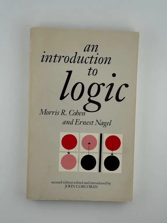 An Introduction To Logic: The Classic Text By Morris R. Cohen And Ernest Nagel 1
