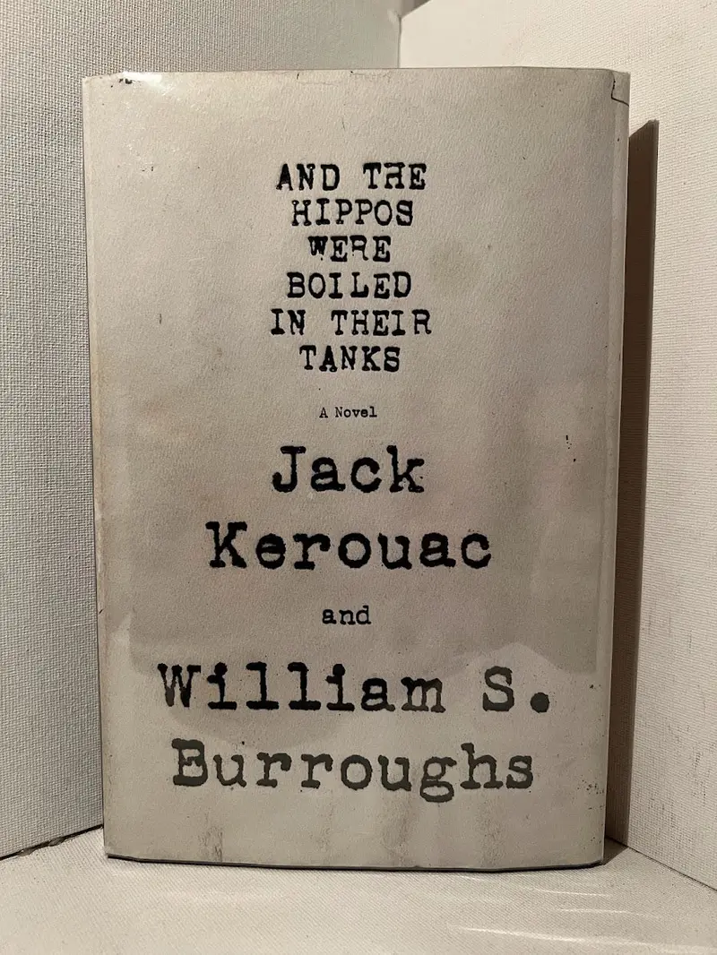 And The Hippos Were Boiled In Their Tanks: A Collaborative Novel By Kerouac And Burroughs 1