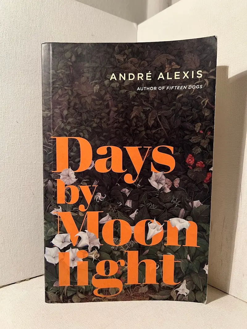 Andre Alexis'S Days By Moonlight 1