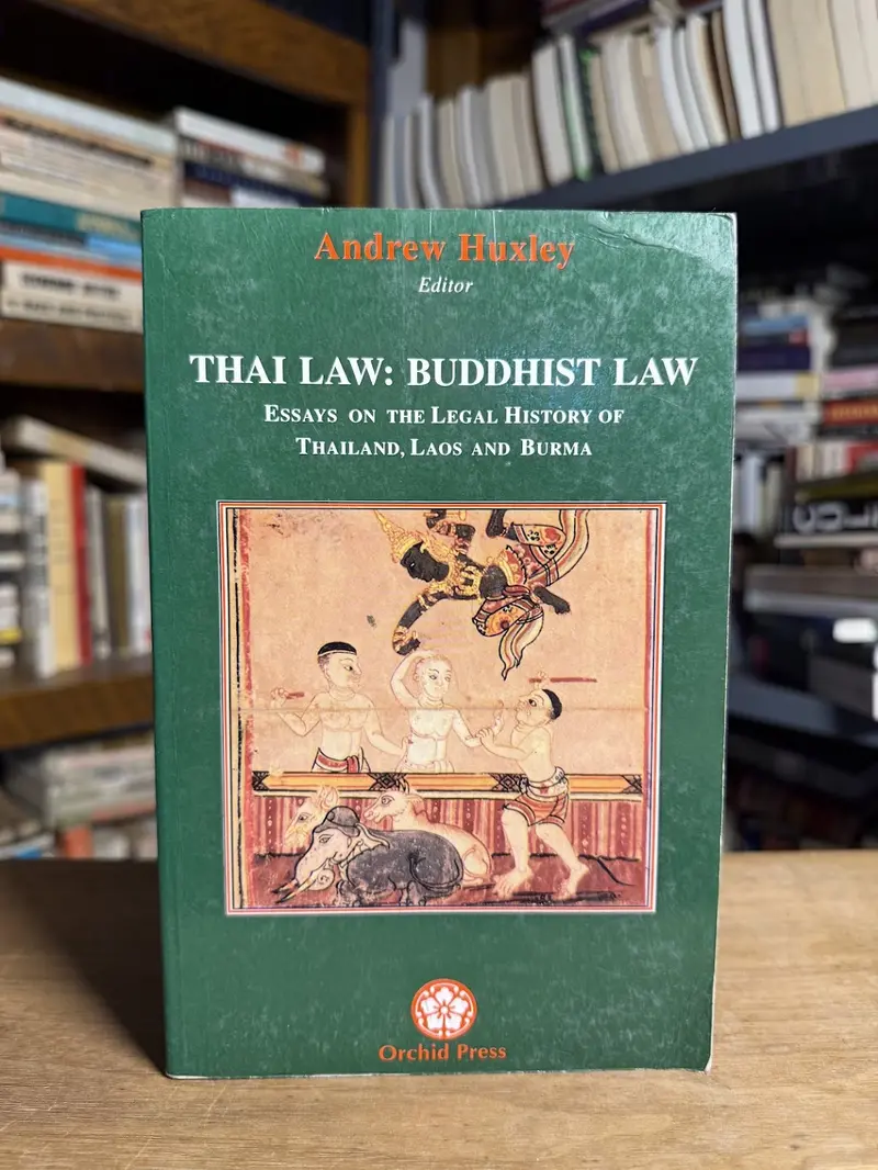 Andrew Huxley'S Scholarly Compilation On Theravāda Buddhist Legal Traditions In Southeast Asia 1