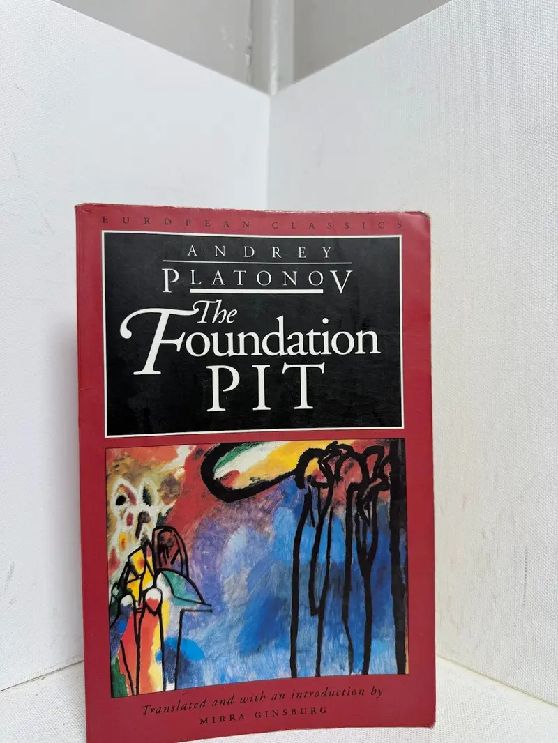 Andrey Platonov’S The Foundation Pit: A Soviet Dystopian Novel 1