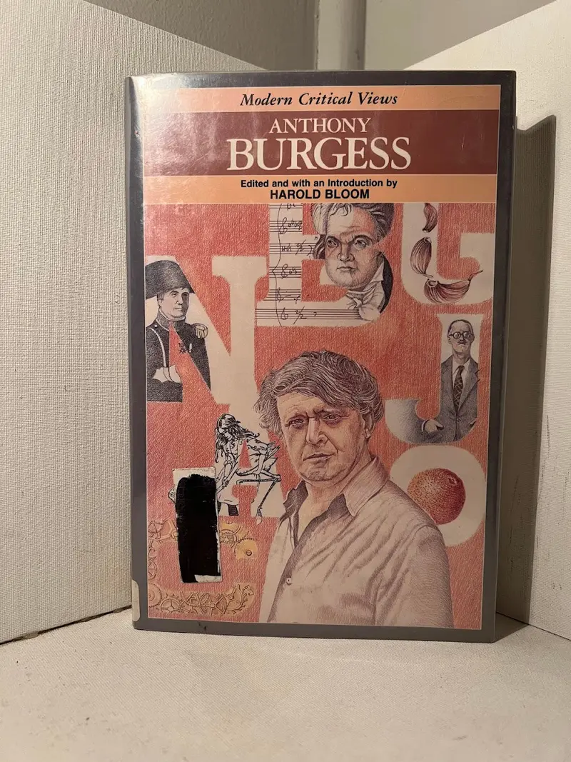 Anthony Burgess: Critical Essays And Literary Analysis – Edited By Harold Bloom 1