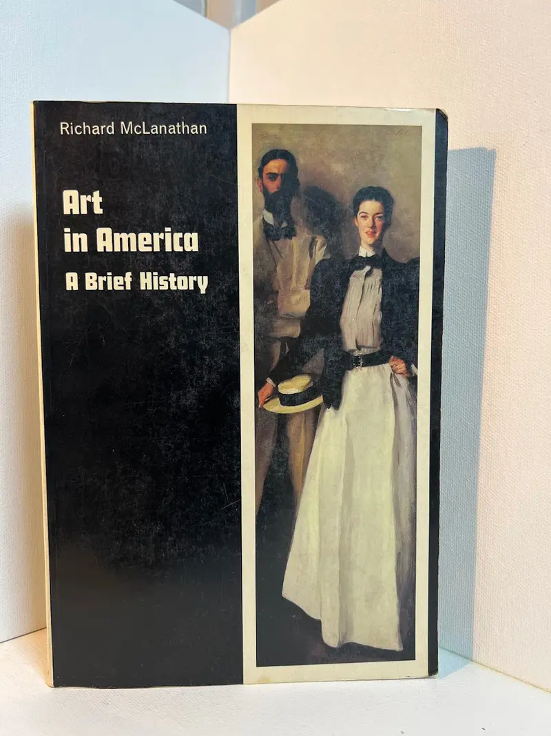 Art In America: A Concise History By Richard Mclanathan 1