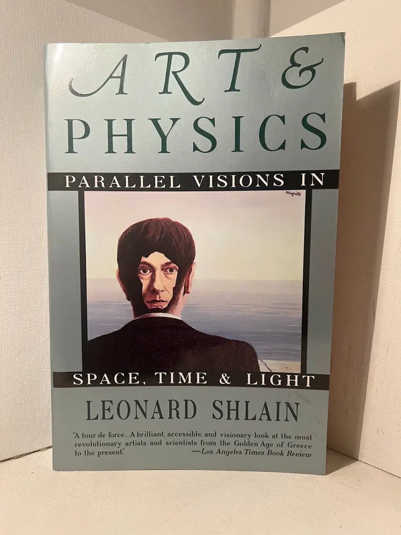Art & Physics: Parallel Visions In Space, Time, And Light By Leonard Shlain 1