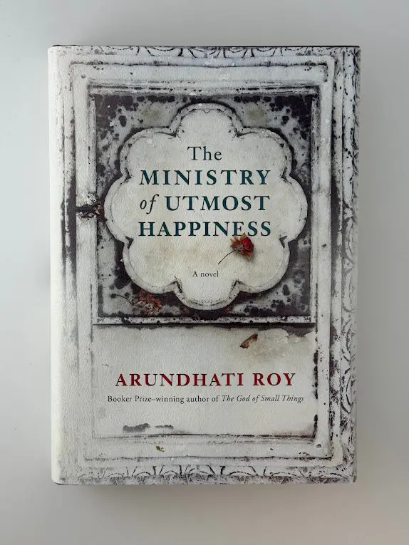 Arundhati Roy'S The Ministry Of Utmost Happiness: A Bold, Genre-Defying Narrative Of Love And Resistance 1