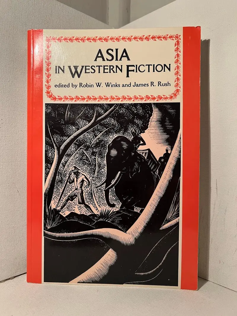 Asia In Western Fiction: Critical Essays And Contexts, Edited By Winks And Rush 1