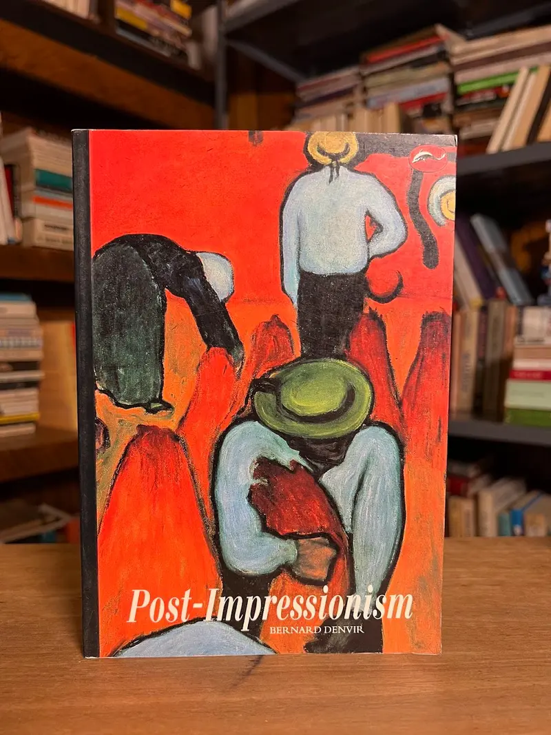 Bernard Denvir'S Post-Impressionism: Foundations Of Modern Art 1