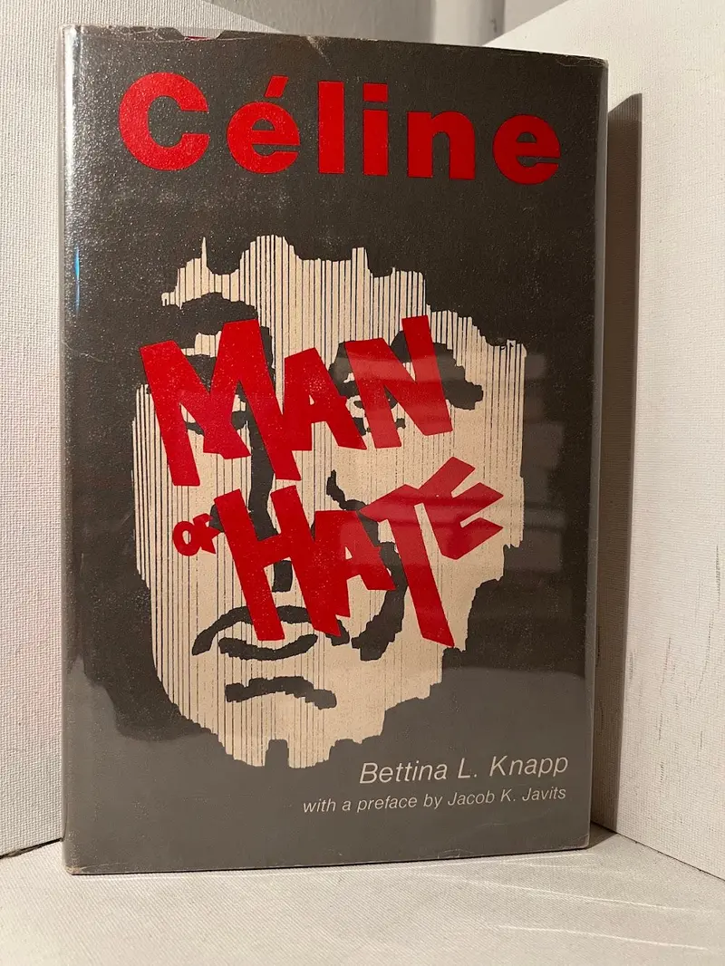 Bettina L. Knapp'S Céline: Man Of Hate 1