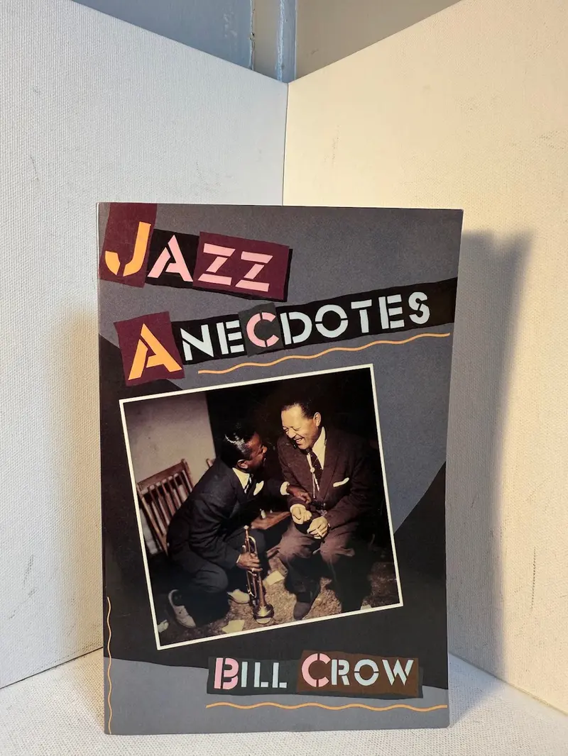 Bill Crow'S Jazz Anecdotes: Stories From The Golden Age 1
