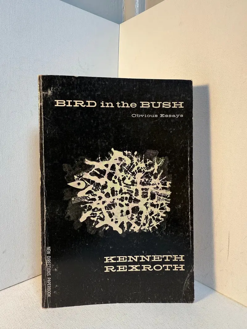 Bird In The Bush By Kenneth Rexroth – Mid-Century American Poetry Collection 1