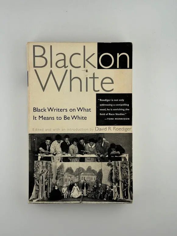 Black On White: Readings On Race And Racism In America, Edited By David R. Roediger 1