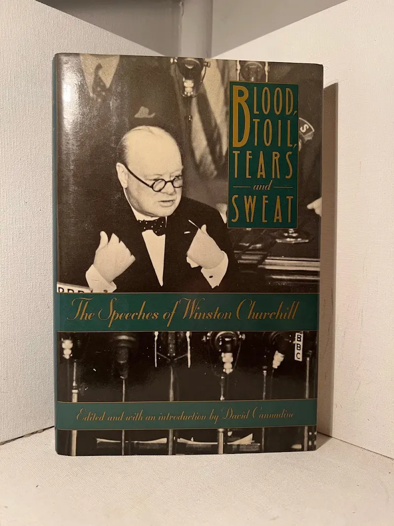 Blood, Toil, Tears And Sweat: Winston Churchill’S Defining Speeches 1