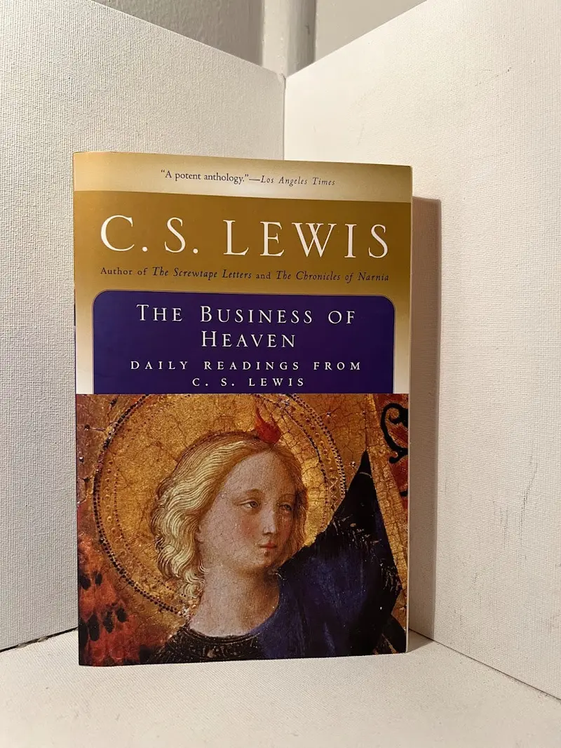 C.S. Lewis'S The Business Of Heaven: Daily Readings From His Writings 1