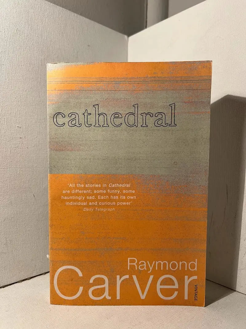 Cathedral: Short Stories By Raymond Carver 1