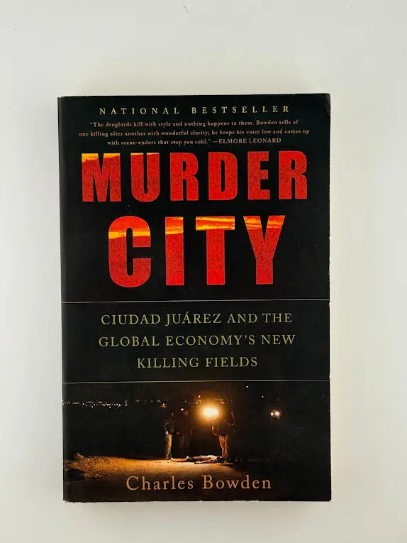Charles Bowden'S Investigative Narrative Murder City 1