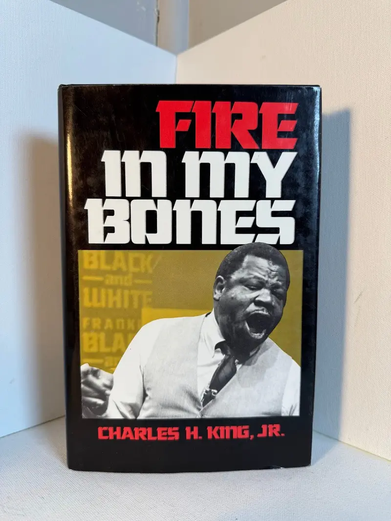 Charles H. King Jr.'S Fire In My Bones 1