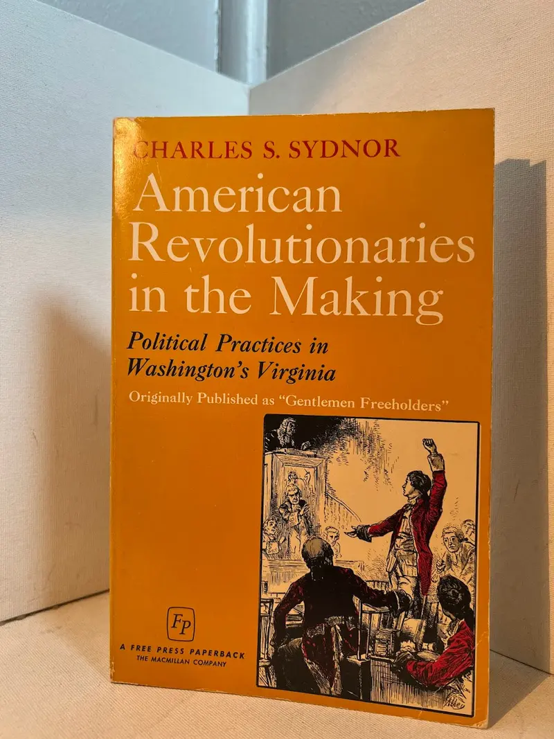 Charles S. Sydnor'S American Revolutionaries In The Making 1